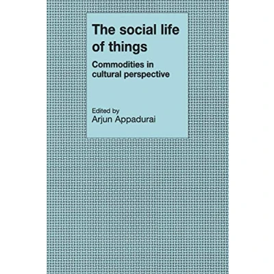 Abbildung von The Social Life of Things: Commodities in Cultural Perspective