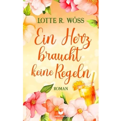 Abbildung von Ein Herz braucht keine Regeln (Ein Schluck Liebe)