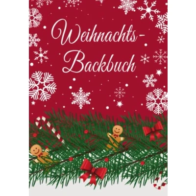 Abbildung von Backbuch zum Selberschreiben: Das personalisierte Weihnachts Backrezeptbuch selbst schreiben und Eintragen der liebsten 125 Backrezepte für Weihnachten mit Inhaltsverzeichnis