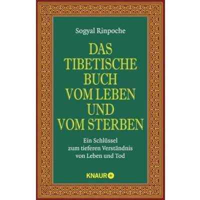 Abbildung von Das tibetische Buch vom Leben und Sterben: Ein Schlüssel zum tieferen Verständnis von Tod Der spirituelle Klassiker internationale ... Sterben