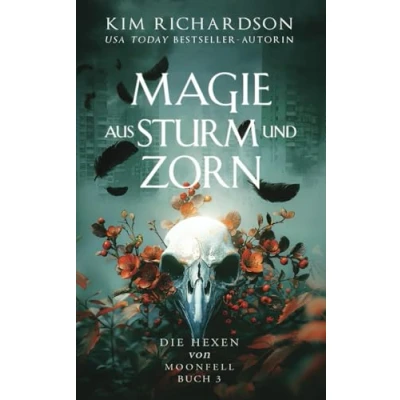 Abbildung von Magie aus Sturm und Zorn (Die Hexen von Moonfell, Band 3)