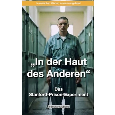 Abbildung von in der Haut des Anderen: Das Stanford Prison Experiment: &quot;Eine schockierende Reise die Tiefen menschlichen Psyche“