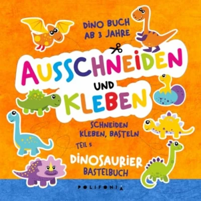 Abbildung von Dino Buch ab 3 Jahre Dinosaurier Bastelbuch Ausschneiden &amp; Kleben: Mein Erstes Schneiden und Kleben Bastelbuch, Bastelset zum Lernen für Kleine ... Ausschneide Jahren)