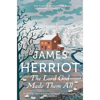 Abbildung von The Lord God Made Them All: Classic Memoirs of a Yorkshire Country Vet