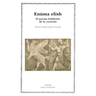 Abbildung von Enuma elish: El poema babilonio de la creación (Letras Universales)