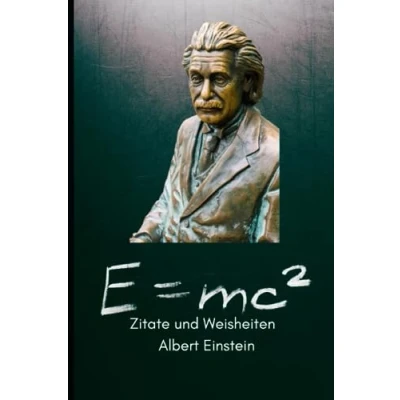Abbildung von Zitate und Weisheiten von Albert Einstein (Zitate Bücher Berühmter Menschen)