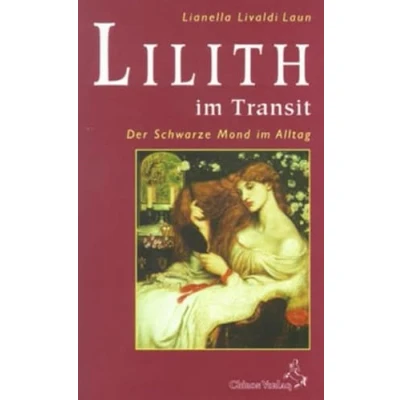 Abbildung von Lilith im Transit: der schwarze Mond Alltag (Standardwerke Astrologie)