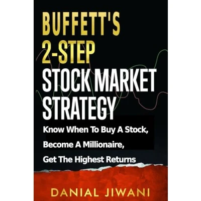 Abbildung von Buffett’s 2 Step Stock Market Strategy: Know When to Buy a Stock, Become Millionaire, Get The Highest Returns