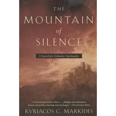 Abbildung von The Mountain of Silence: A Search for Orthodox Spirituality