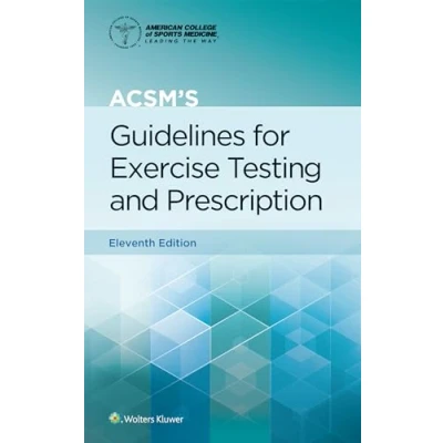 Abbildung von ACSM&#039;s Guidelines for Exercise Testing and Prescription (American College of Sports Medicine)