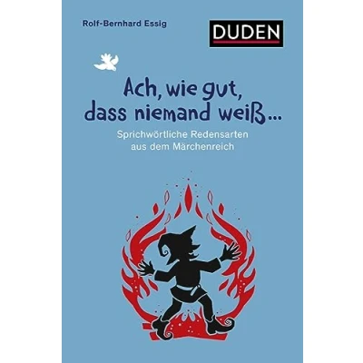 Abbildung von Ach, wie gut, dass niemand weiß ...: Sprichwörtliche Redensarten aus dem Märchenreich (Sprach Infotainment)
