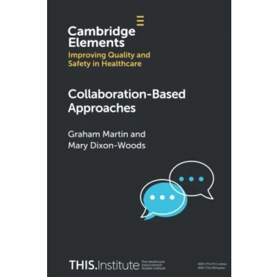 Abbildung von Collaboration Based Approaches (Elements of Improving Quality and Safety in Healthcare)