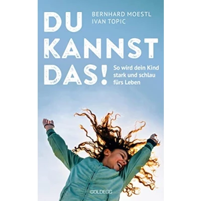 Abbildung von Du kannst das!: So wird dein Kind stark und schlau fürs Leben. Wissensdurst fördern, Selbstvertrauen stärken wichtiger als Noten Zeugnisse! Tipps für Eltern von Kindern im Alter 8 bis 14