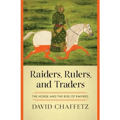 Abbildung von Raiders, Rulers, and Traders: the Horse Rise of Empires