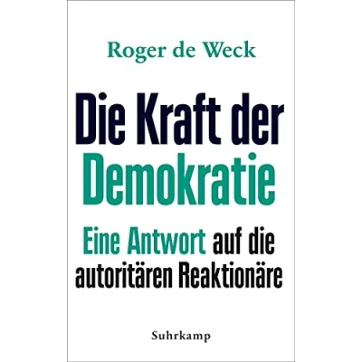 Abbildung von die Kraft der Demokratie: Eine Antwort auf autoritären Reaktionäre