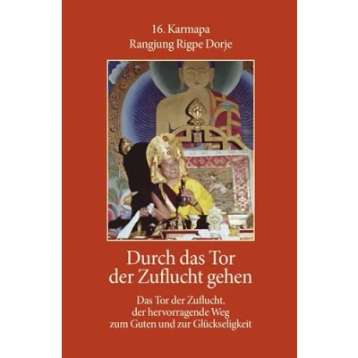 Abbildung von Durch Das Tor der Zuflucht gehen: Zuflucht, hervorragende Weg zum Guten und zur Glückseligkeit