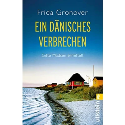 Abbildung von Ein dänisches Verbrechen: Gitte Madsen ermittelt (Ein Krimi, Band 1)