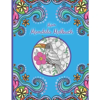 Abbildung von Mandala Malbuch ab 12 Jahren mit 40 großen Motiven Wunderschöne Mandalas Tiere für Erwachsene, Teenager und Beschäftigung Kinder: zum ... (Meine liebsten Malbücher)