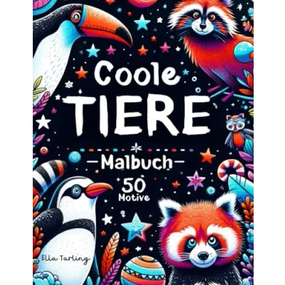 Abbildung von Coole Tiere Malbuch: 50 bezaubernde Motive zum Ausmalen und Entspannen (ab 8 Jahren): Ideales Geschenk für Mädchen Jungen