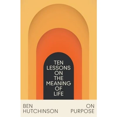 Abbildung von on Purpose: Ten Lessons the Meaning of Life