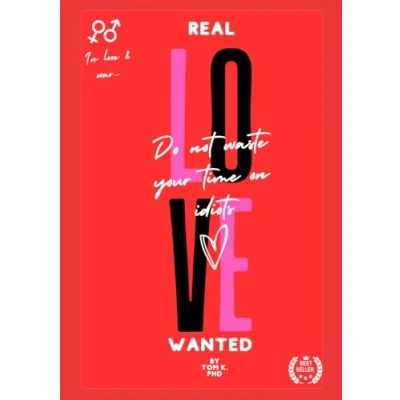 Abbildung von Real Love Wanted: Do not waste your time on idiots