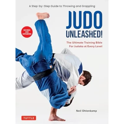 Abbildung von Judo Unleashed!: The Ultimate Training Bible for Judoka at Every Level