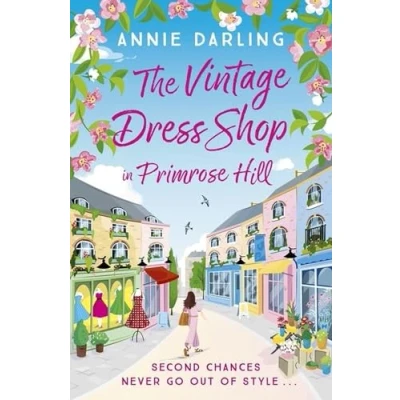 Abbildung von The Vintage Dress Shop in Primrose Hill: romantic and uplifting read you won&#039;t want to miss (A Romance)