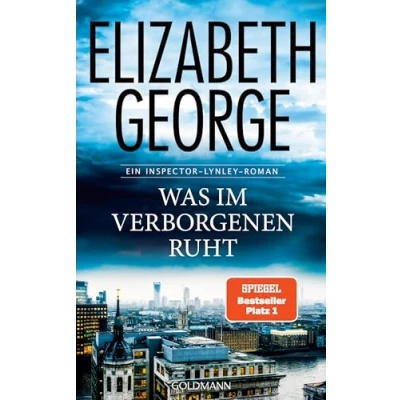 Abbildung von Was im Verborgenen ruht: Roman (Ein Inspector Lynley Roman, Band 21)