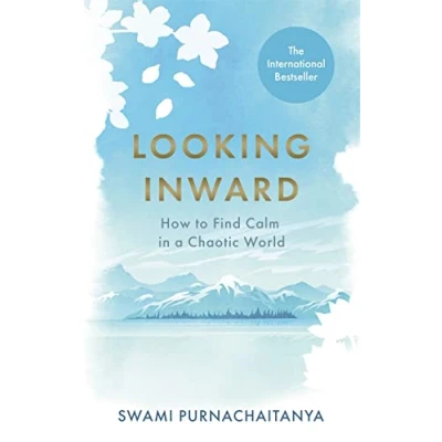 Abbildung von Looking Inward: How to Find Calm in a Chaotic World