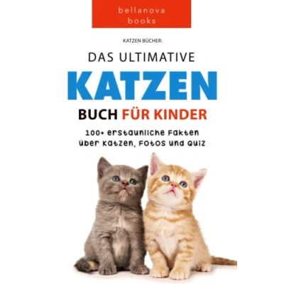 Abbildung von Katzen Bücher: Das Ultimative Buch für Kinder: 100+ erstaunliche Fakten, Fotos, Quiz und Wortsuche Puzzle (Tierfaktenbücher Kinder)