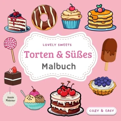 Abbildung von Malbuch Torten &amp; Süßes Lovely Sweets: Zuckersüßes aus der Tortenwelt zur Entspannung, Stressabbau und Kreativität / 50 Seiten bezaubernde einfache Malvorlagen
