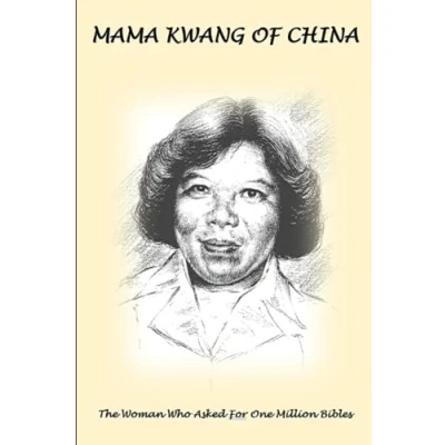Abbildung von Mama Kwang of China: The Woman Who Asked For A Million Bibles