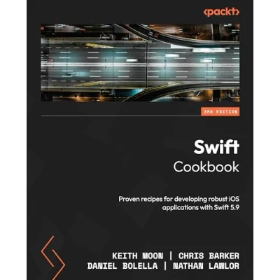 Abbildung von Swift Cookbook: Proven recipes for developing robust iOS applications with 5.9