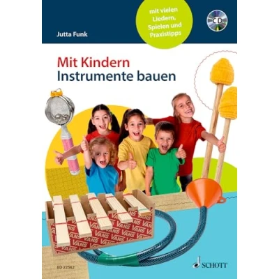 Abbildung von mit Kindern Instrumente bauen: vielen Liedern, Spielen und Praxistipps