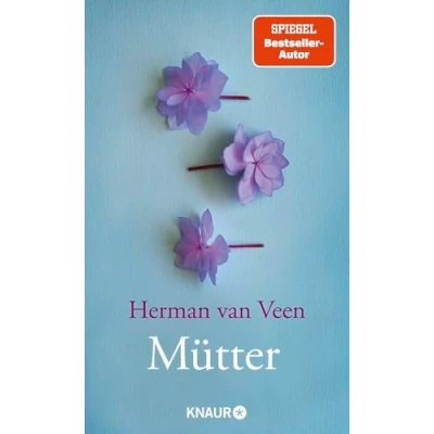 Abbildung von Mütter: Eine Liebeserklärung nicht nur zum Muttertag Der SPIEGEL Bestseller Autor