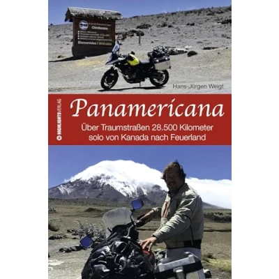 Abbildung von Panamericana: Über Traumstraßen 28.500 Kilometer solo von Kanada nach Feuerland
