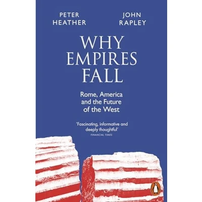 Abbildung von Why Empires Fall: Rome, America and the Future of West