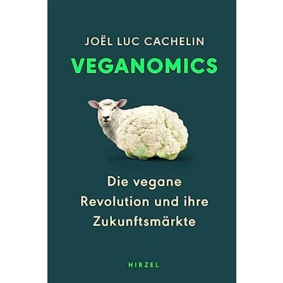 Abbildung von Veganomics: Die vegane Revolution und ihre Zukunftsmärkte