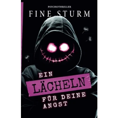 Abbildung von Ein Lächeln für deine Angst: Psychothriller (Ein Dilogie, Band 1)