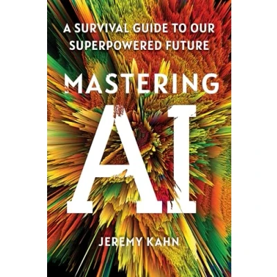 Abbildung von Mastering AI: A survival guide to our superpowered future
