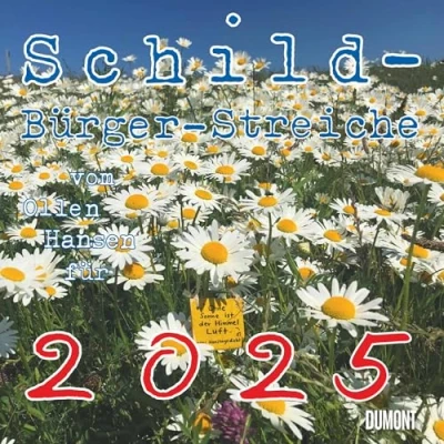 Abbildung von DUMONT Schild Bürger Streiche 2025 Broschürenkalender, 30x30cm, Kalender mit erheiternden Illustrationen vom Ollen Hansen, gestaltet von Pit Schulz