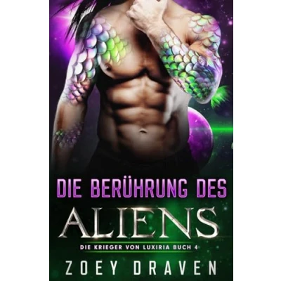 Abbildung von Die Berührung des Aliens (Die Krieger von Luxiria, Band 4)