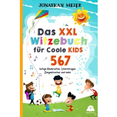 Abbildung von Das XXL Witzebuch für coole Kids ab 10 Jahren: Die gigantische Witzesammlung mit 567 lustigen Kinderwitzen, Scherzfragen, Zungenbrechern und mehr