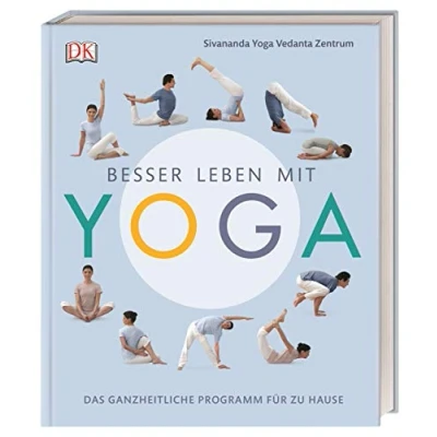Abbildung von Besser leben mit Yoga: Das ganzheitliche Programm für zu Hause