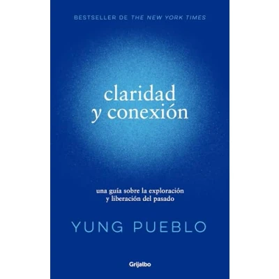 Abbildung von Claridad Y conexión / Clarity &amp; Connection: Una Guia Sobre La Exploracion Liberacion Del Pasado