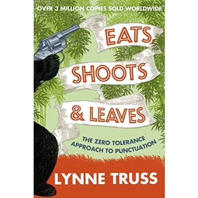 Abbildung von Eats, Shoots and Leaves: The Zero Tolerance Approach to Punctuation