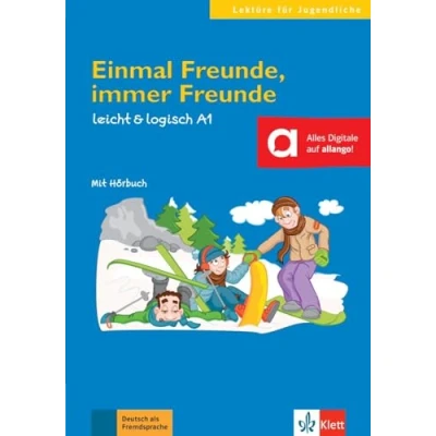 Abbildung von Einmal Freunde, immer Freunde: Deutsche Lektüre A1. mit Audios (leicht &amp; logisch: Lektüren für Jugendliche)