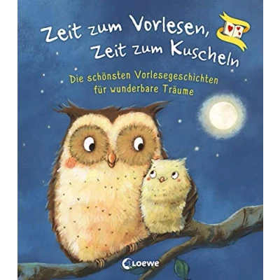 Abbildung von Zeit zum Vorlesen, Kuscheln Die schönsten Vorlesegeschichten für wunderbare Träume: Gute Nacht Geschichten Vorlesen Kinder ab 3 Jahre