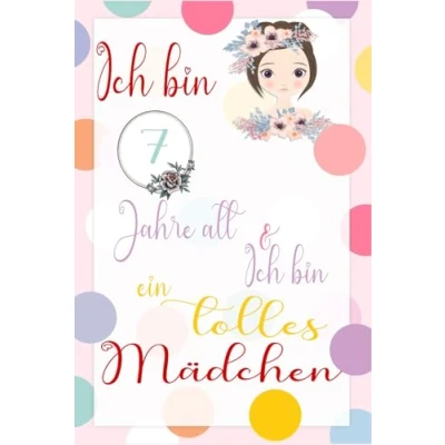 Abbildung von Ich bin 7 Jahre alt und ein tolles Mädchen: 110 Seiten notizbuch Tagebuch für Mädchen. Geburtstagsgeschenk jährige Mädchen zum ... mit einem inspirierenden positiven Spruch