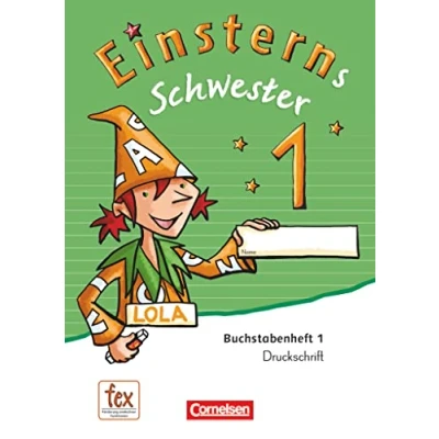 Abbildung von Einsterns Schwester Erstlesen Neubearbeitung: 1. Schuljahr Druckschrift: 6 Buchstabenhefte und Begleitheft: Mit Schreibtabelle: ... Schwester: Ausgabe 2015)